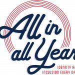 All in All Year- Identity and Inclusion every day